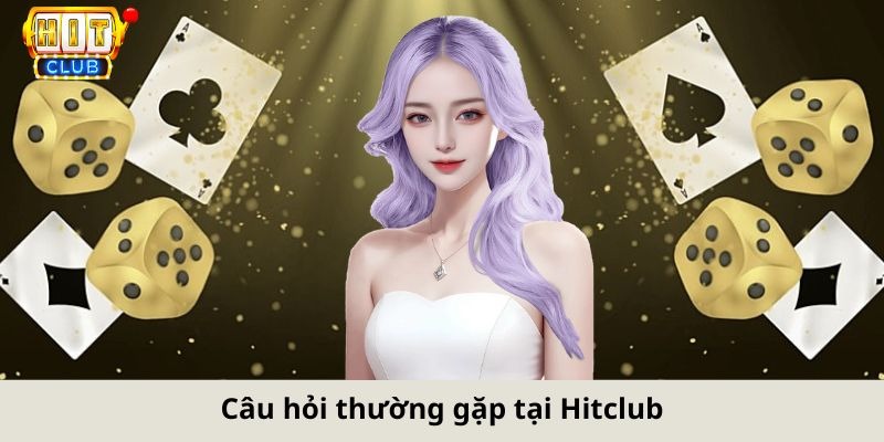 Chăm sóc khách hàng tại Hitclub vô cùng nhiệt tình